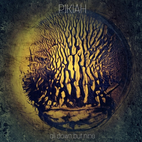 Pikiah - All Down But Nine (2018)