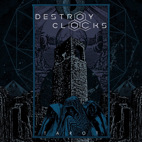 Destroy Clocks - Tarot (2018)