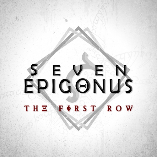 Seven Epigonus - The First Row (EP) (2018)