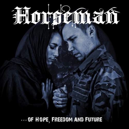 Horseman - Of Hope, Freedom and Future (2018)