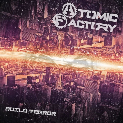 Atomic Factory - Build Terror (EP) (2018)