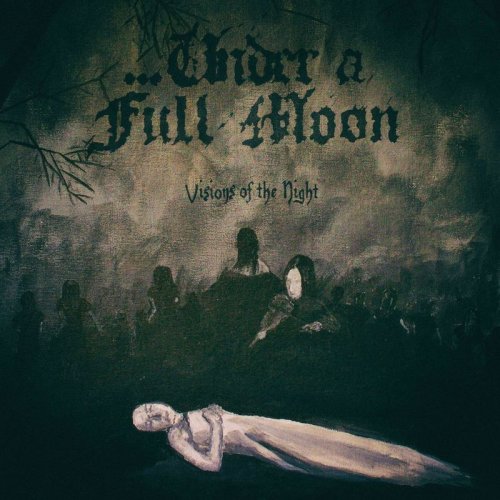 ...Under A Full Moon - Visions Of The Night (2018)