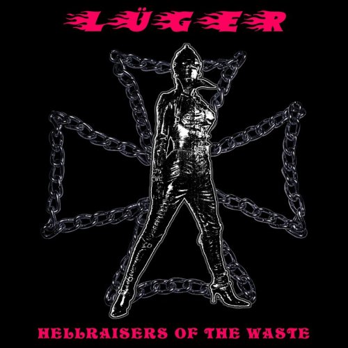 L&#252;ger - Hellraisers Of The Waste (2018)