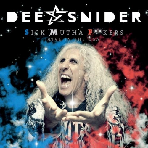 Dee Snider - Sick Mutha F**kers - Live In The USA (2018)
