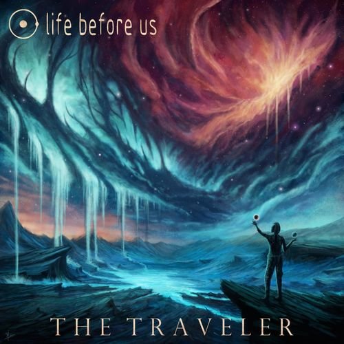Life Before Us - The Traveler (2018)