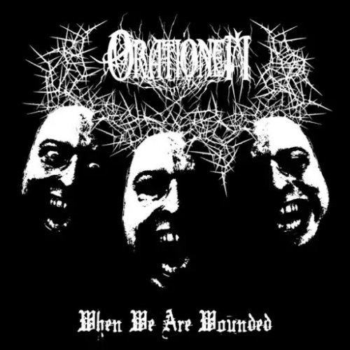Orationem - When We Are Wounded (2018)
