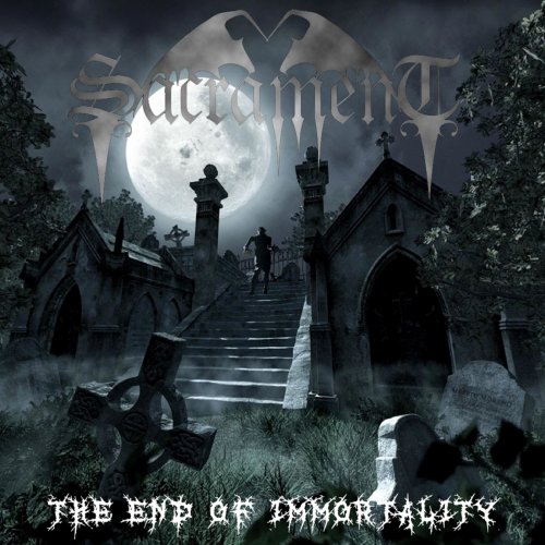 Sacrament - The End Of Immortality (2018)