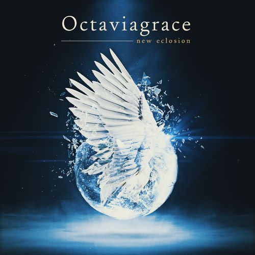 OCTAVIAGRACE - new eclosion (2018)
