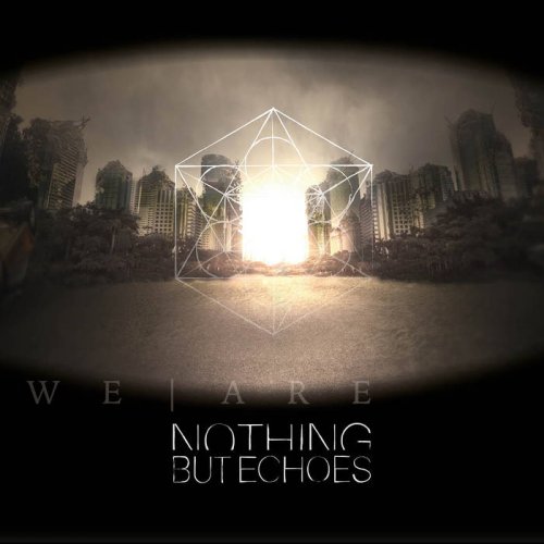 Nothing But Echoes - We Are (2018)
