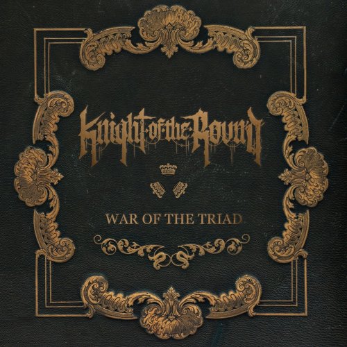 Knight of the Round - War of the Triad (2018)