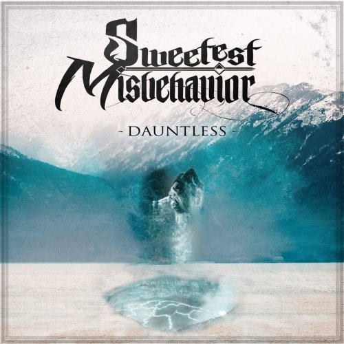 Sweetest Misbehavior - Dauntless (EP) (2018)