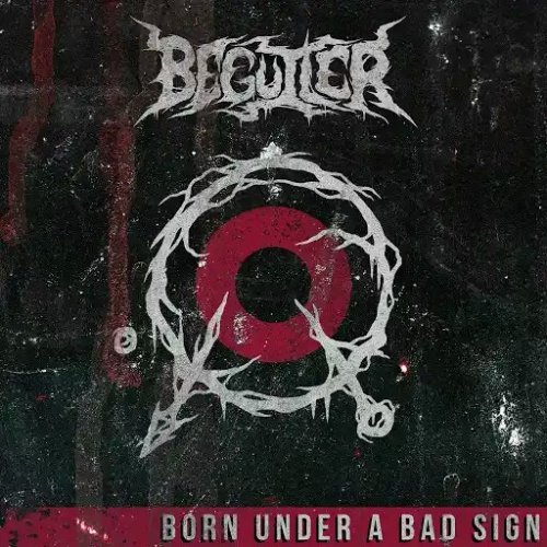 Beguiler - Born Under a Bad Sign (EP) (2018)