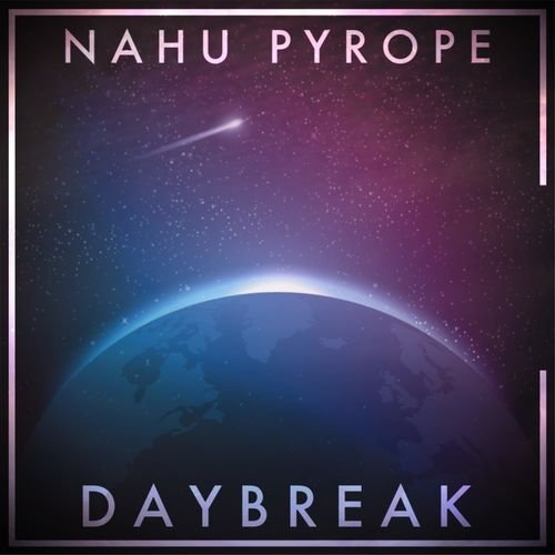 Nahu Pyrope - Daybreak [EP] (2018)