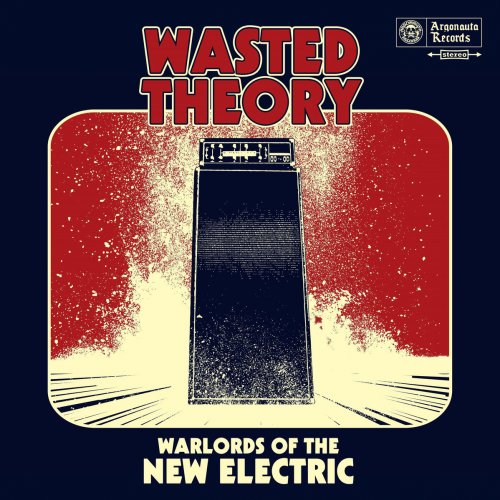 Wasted Theory - Warlords Of The New Electric (2018)