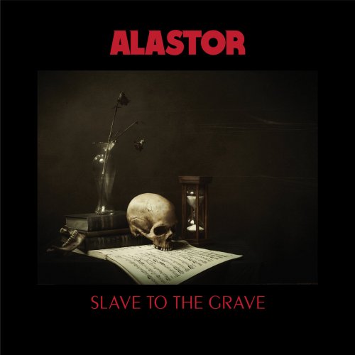 Alastor - Slave To The Grave (2018)