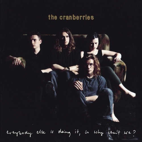 The Cranberries - Everybody Else Is Doing It, So Why Cant We? (Super Deluxe - 4CD)(2018)