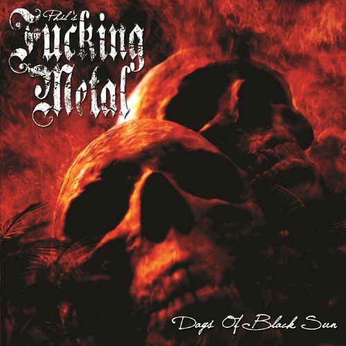 Phil's Fucking Metal - Days of Black Sun (2018)