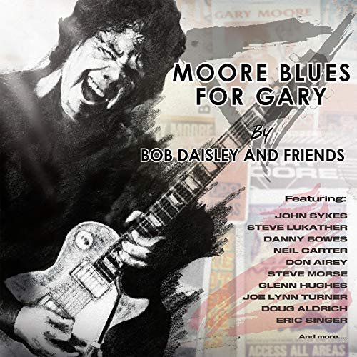 Bob Daisley And Friends - Moore Blues for Gary: A Tribute To Gary Moore (2018)