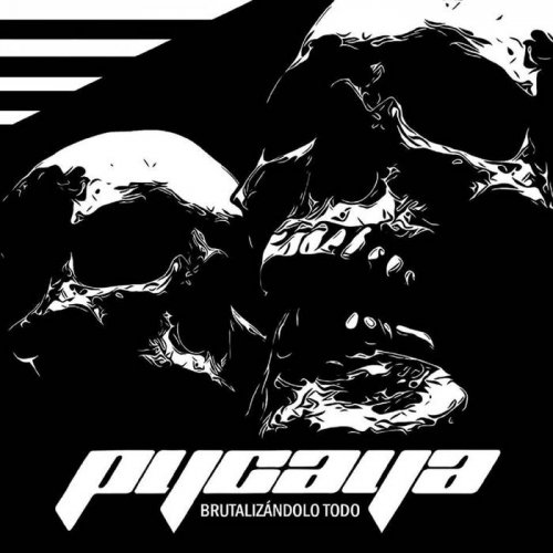 Pycaya - Brutalizandolo Todo (2018)