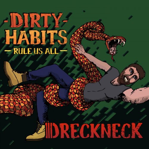 Dreckneck - Dirty Habits (Rule Us All) (2018)