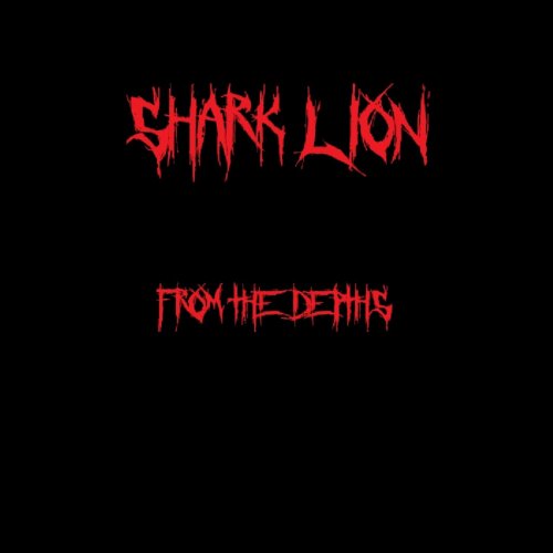 Shark Lion - From The Depths (2018)