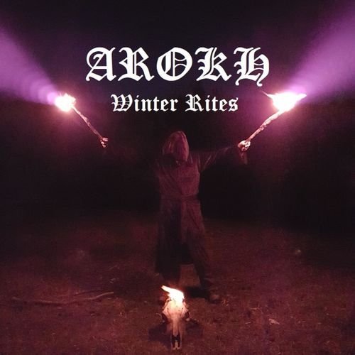 Arokh - Winter Rites (2018)