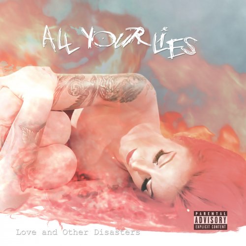 All Your Lies - Love And Other Disasters (2018)