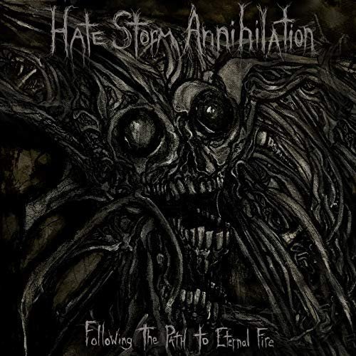 Hate Storm Annihilation - Following the Path to Eternal Fire (2018)
