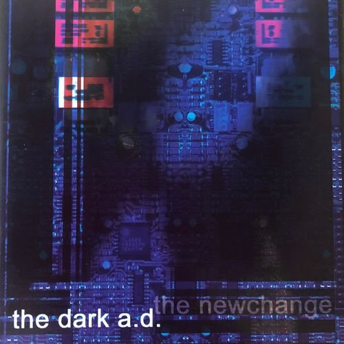 The Dark A.D. - The New Change (2018)