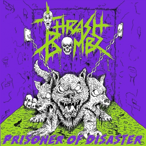 Thrash Bombz - Prisoner of Disaster (EP) (2018)
