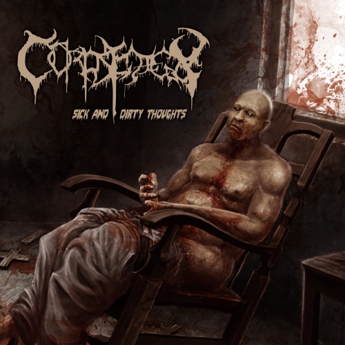 Corpsedecay - Sick And Dirty Thoughts (Reissue) (2018)