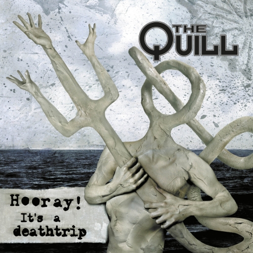 The Quill - Hooray! It's a Deathtrip (Remastered Re Issue) (2018)