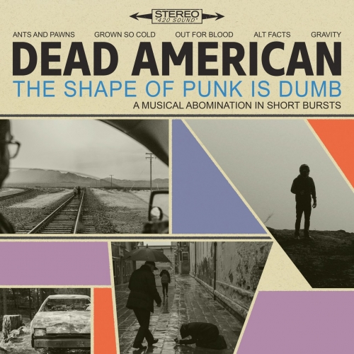 Dead American - The Shape of Punk Is Dumb (EP) (2018)