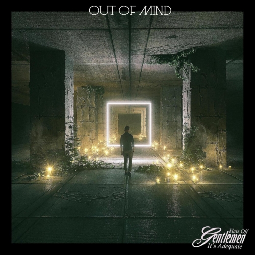 Hats Off Gentlemen It's Adequate - Out of Mind (2018)