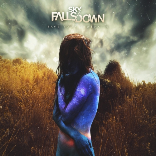 Sky Falls Down - Save Your Strength (EP) (2018)