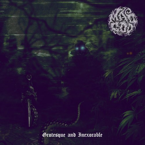 Mad God - Grotesque and Inexorable (2018)