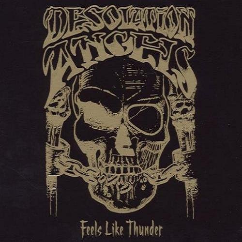 Desolation Angels - Feels Like Thunder (2008)