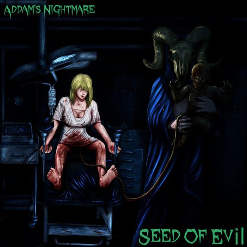 Addam's Nightmare - Seed of Evil (2018)