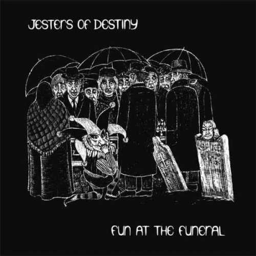 Jesters Of Destiny - Fun At The Funeral (1986)
