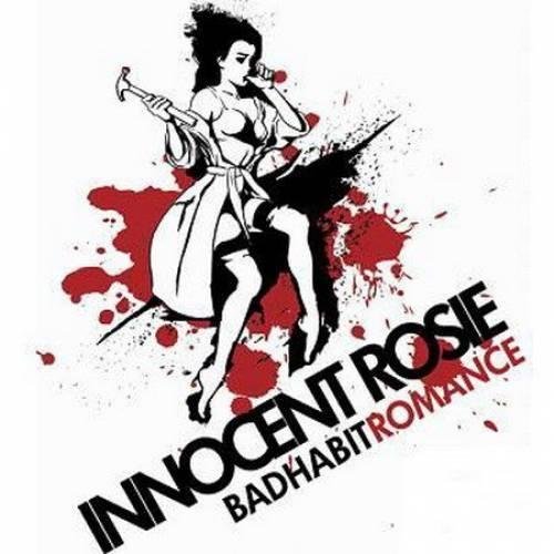 Innocent Rosie  Bad Habit Romance (2009)