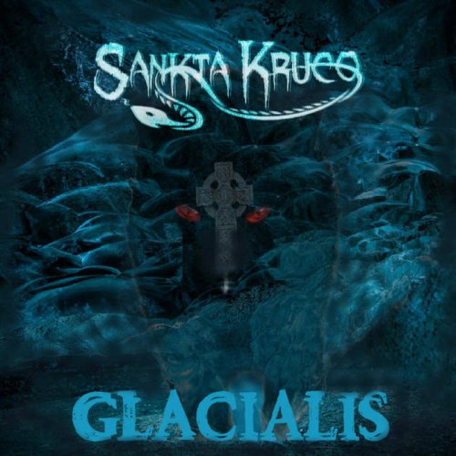 Sankta Kruco - Glacialis (2018)