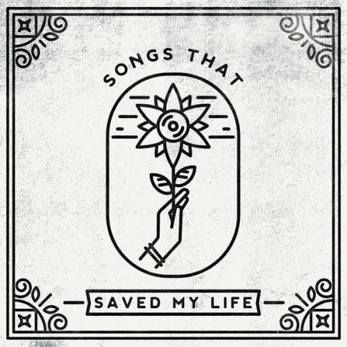 Various Artists - Songs That Saved My Life (2018)