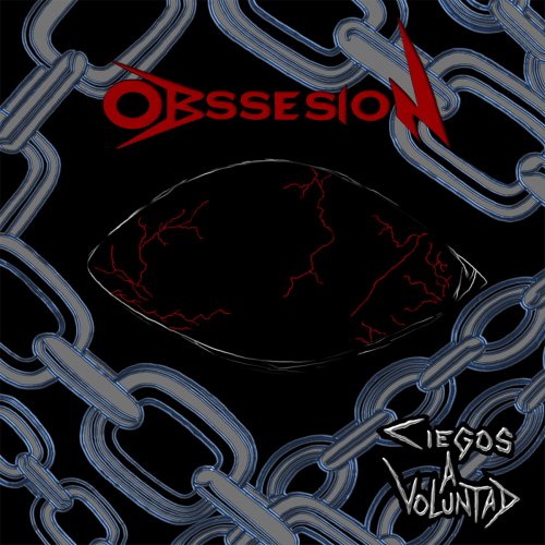 Obssesion - Ciegos A Voluntad (2018)