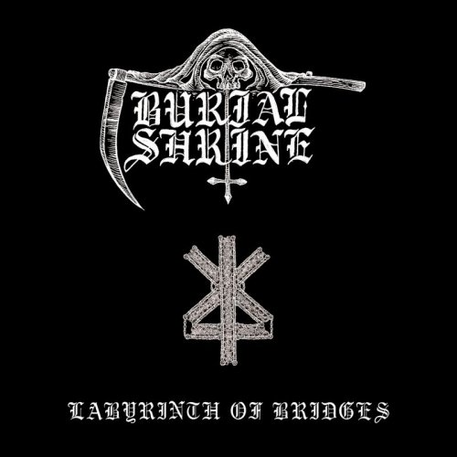 Burial Shrine - Labyrinth Of Bridges (2018)