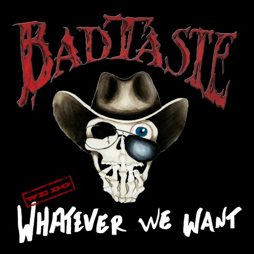 Bad Taste - We Do Whatever We Want (2018)