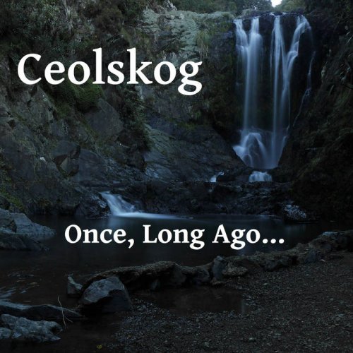Ceolskog - Once, Long Ago... (2018)