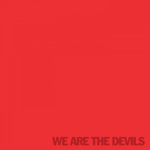 The Devils - We Are The Devils (2018)