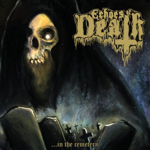 Echoes Of Death - ...In The Cemetery (2018)