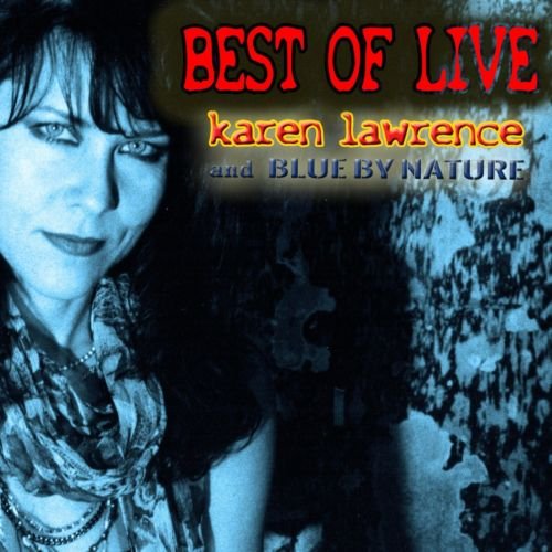 Karen Lawrence & Blue by Nature - Best of Live (Remastered) (2018)