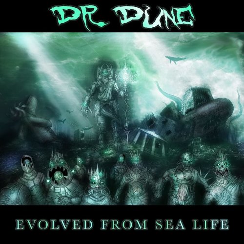 Dr. Dune - Evolved From Sea Life (2018)